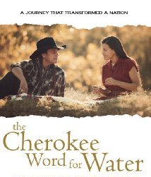 Movie poster for the Cherokee Word for Water